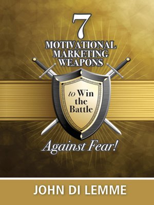 cover image of *7* Motivational Marketing Weapons Against Fear!